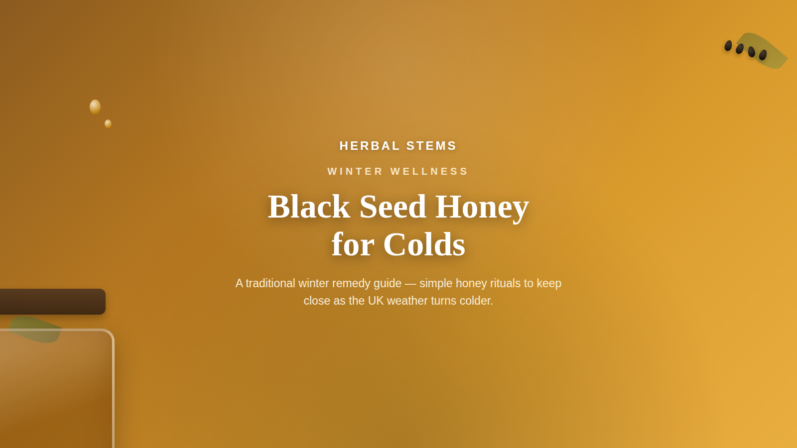 Black Seed Honey for Colds: A Winter Remedy Guide